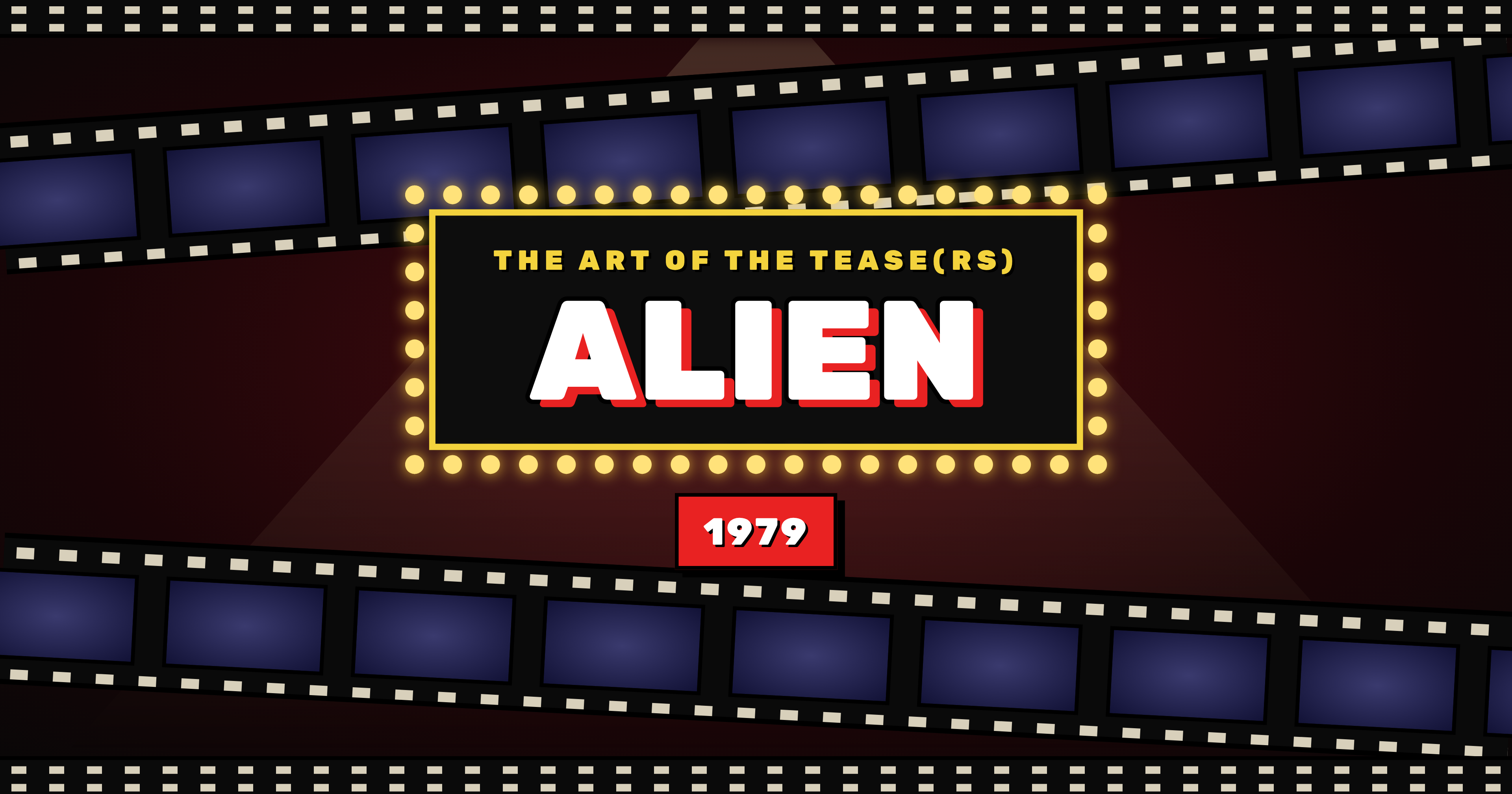 The Art of the Tease(rs) ~ Alien (1979)