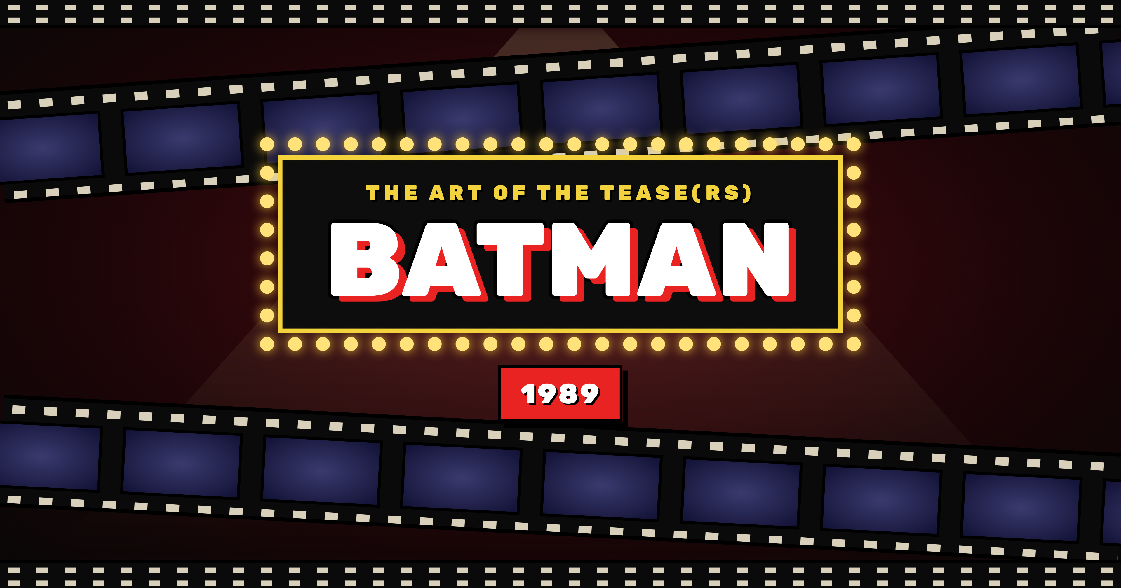 The Art of the Tease(rs) ~ Batman (1989)