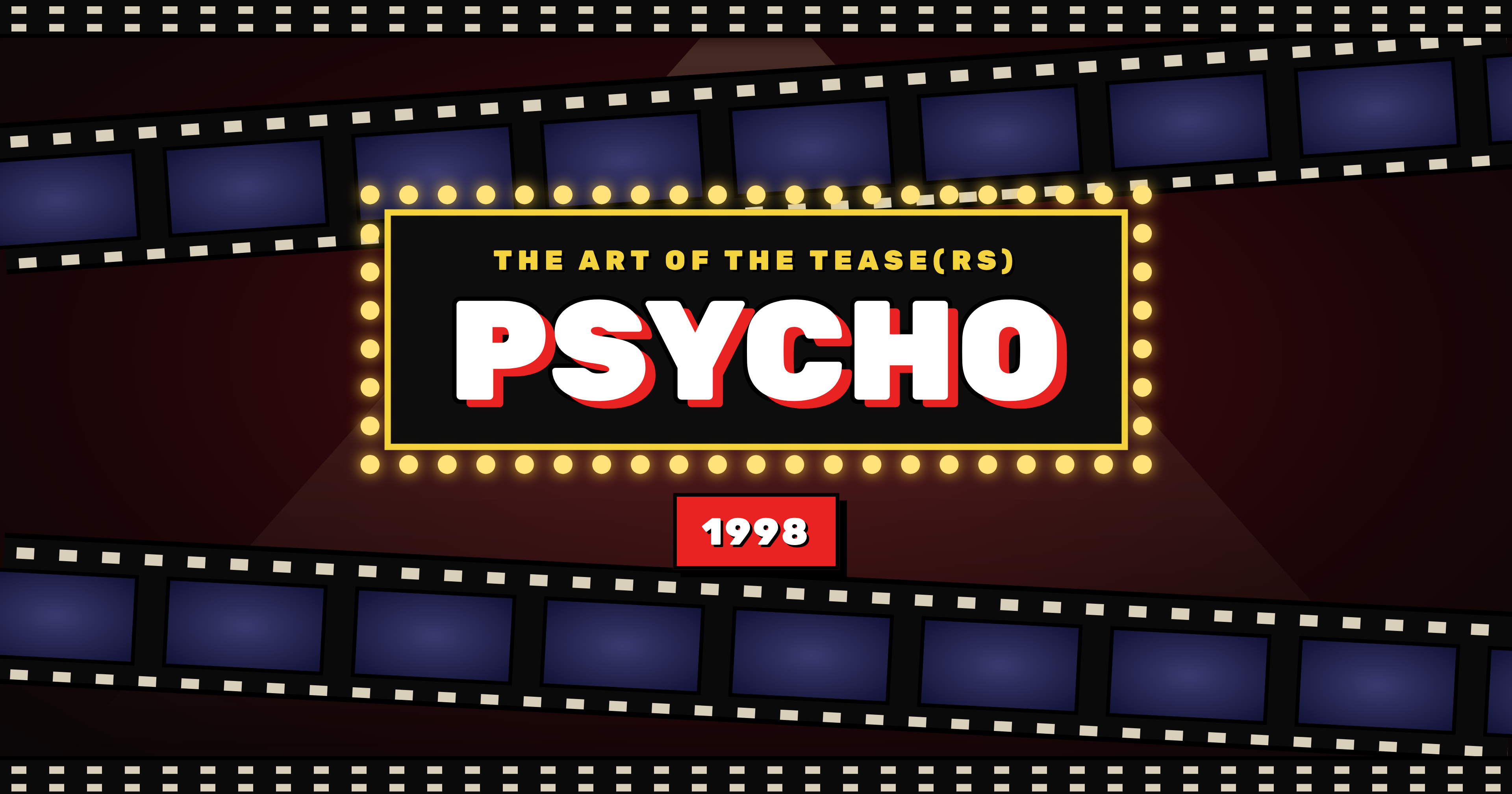 The Art of the Tease(rs) ~ Psycho (1998)
