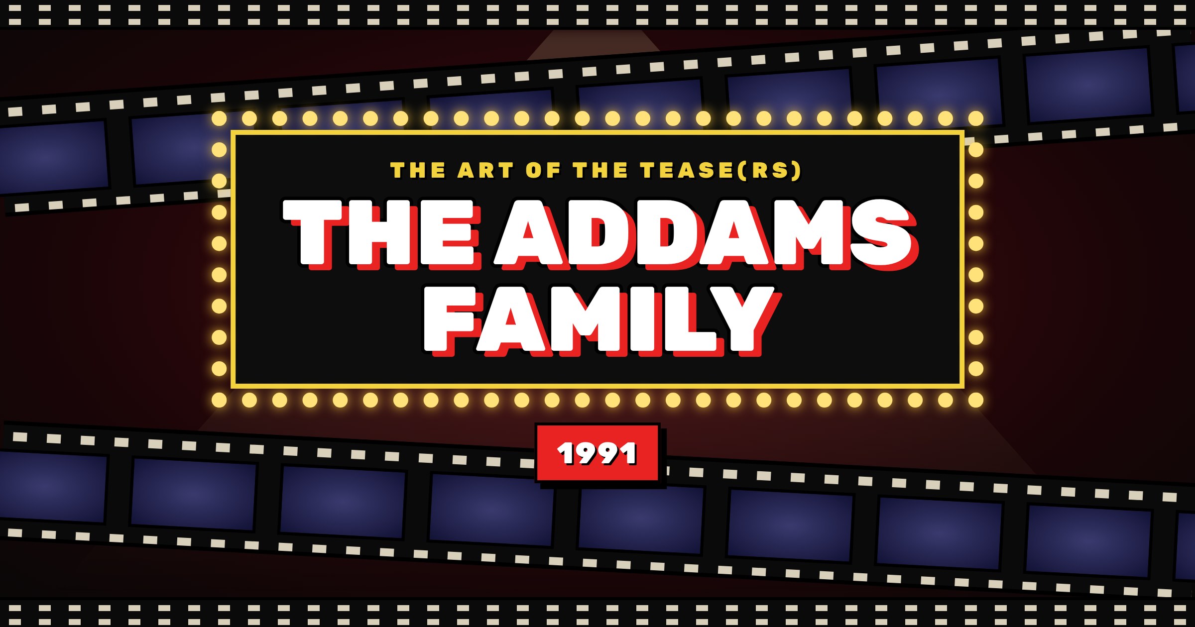 The Art of the Tease(rs) ~ The Addams Family (1991)