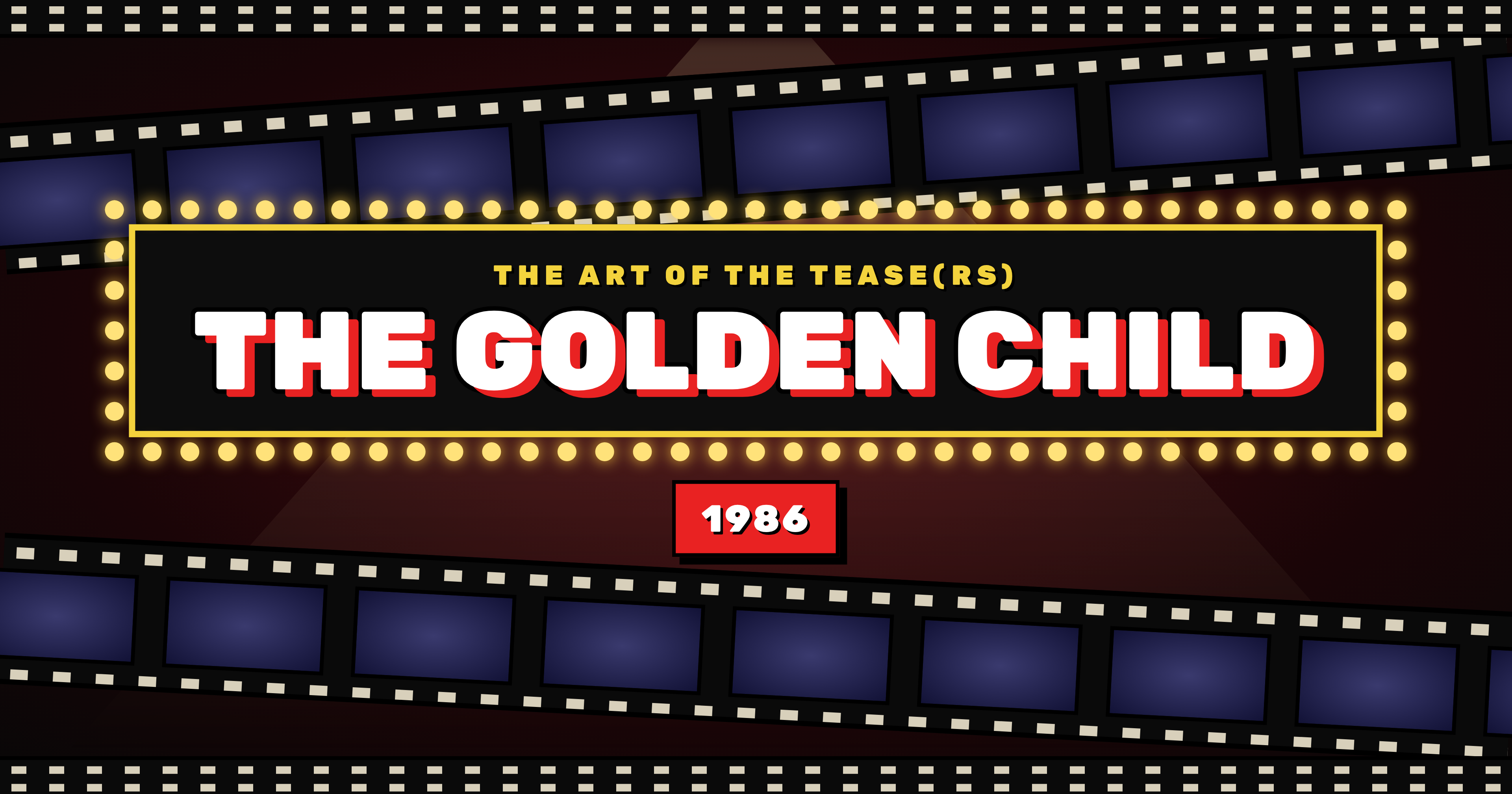 The Art of the Tease(rs) ~ The Golden Child (1986)